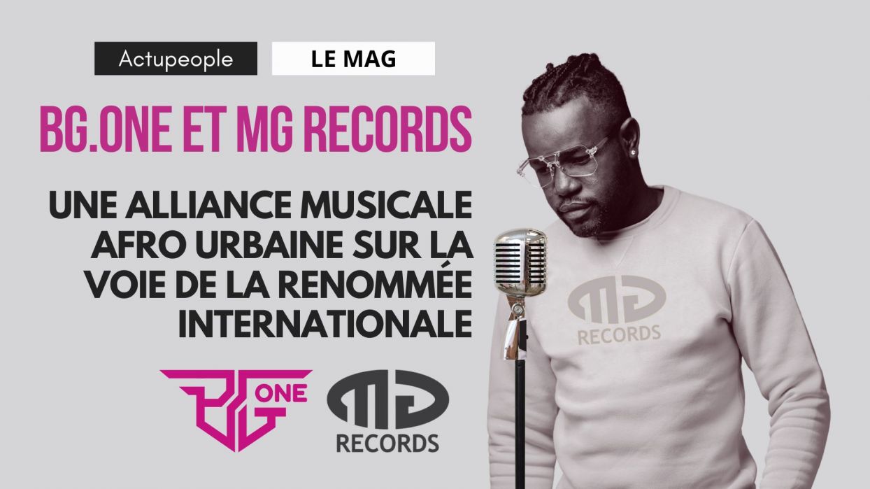 BG.ONE & MG Records : Une Alliance Musicale Afro Urbaine sur la Voie de la  Renommée Internationale : Le Guide Culturel